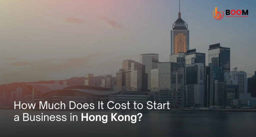 How Much Does It Cost to Start a Business in Hong Kong?